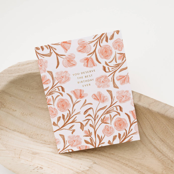 Deserve Best Birthday Blooms Card