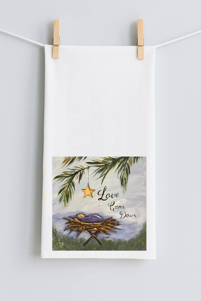 KRISTIE LOVE CAME DOWN TEA TOWEL