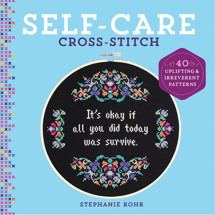 Self-Care Cross-Stitch: 40 Uplifting Patterns